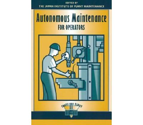 Autonomous Maintenance for Operators -