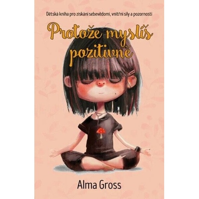 Protože myslíš pozitivně - Alma Gross