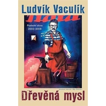 Vaculík Ludvík: DŘEVĚNÁ MYSL