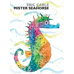Mister Seahorse | Eric Carle (ISBN: 9780399254901)