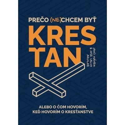 Prečo nechcem byť kresťan - Janči Máhrik, José Calvo Aguilar