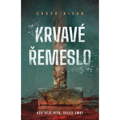Krvavé řemesloChuck Dixon, Martin Stehlík