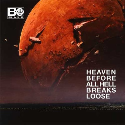 PLAN B: HEAVEN BEFORE ALL HELL CD