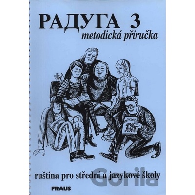 PAДУГА 3 Metodická příručka Stanislav Jelínek Jana Folprechtová Radka Hříbková Hana Žofková