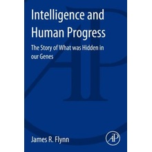 Intelligence and Human Progress Flynn James