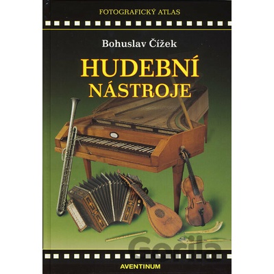 Hudební nástroje evropské hudební kultury - Bohuslav Čížek