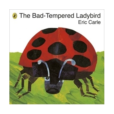 Bad-tempered Ladybird - Carle Eric