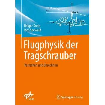 Flugphysik der Tragschrauber | Holger Duda, Jörg Seewald