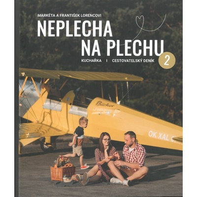 Neplecha na plechu Kuchařka, cestovatelský deník 2 - Jaroslav Šmíd