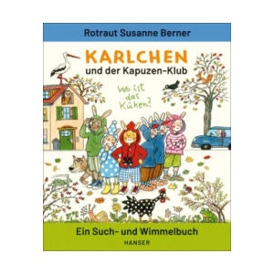 Karlchen und der Kapuzen-Klub | Rotraut Susanne Berner (ISBN: 9783446271289)