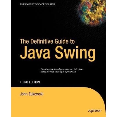 Definitive Guide to Java Swing | John Zukowski