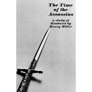 Time of the Assassins | Henry Miller (ISBN: 9780811201155)