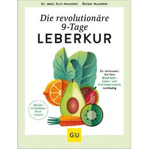 Die revolutionäre 9-Tage-Leber-Kur | Reiner Mosetter (ISBN: 9783833890925)