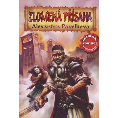 Zlomená přísaha - Alexandra Pavelková