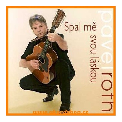 Pavel Roth - Spal mě svou láskou