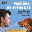 Neštěkej na svého psa - Tomáš Nushart