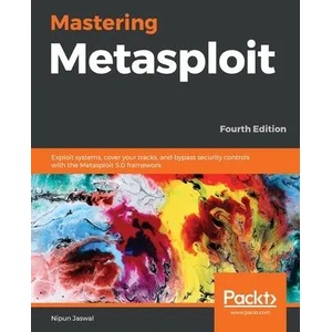 Mastering Metasploit | Nipun Jaswal (ISBN: 9781838980078)
