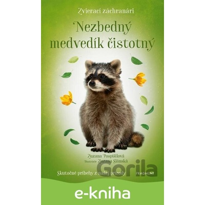 Zvierací záchranáriNezbedný medvedík čistotný - Zuzana Pospíšilová, Zuzana Slánská