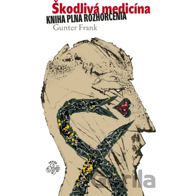 Škodlivá medicína - Gunter Frank