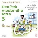 Deníček moderního fotra 3 aneb Historky z rodičovského podsvětí - Dominik Landsman