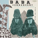 BABA COMMANDANT & MANDING - SIRI BA KELE -LTD
