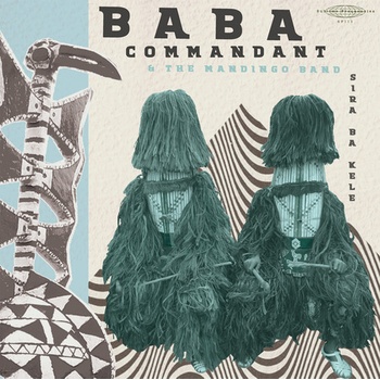 BABA COMMANDANT & MANDING - SIRI BA KELE -LTD