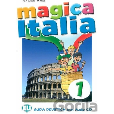 MAGICA ITALIA 1 GUIDA DIDATTICA con CD AUDIO APICELLA, M. A., MADe M.