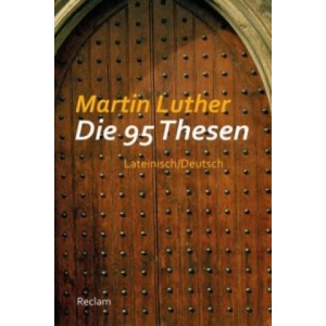 Die 95 Thesen | Martin Luther, Johannes Schilling (ISBN: 9783150193297)