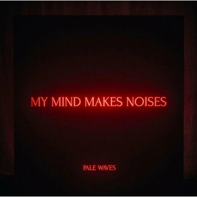 Pale Waves - My Mind Makes Noises (Clear Coloured) (180 g) 2 LP