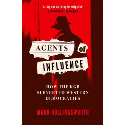 Agents of Influence - Mark Hollingsworth