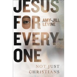 Jesus for Everyone | Amy-Jill Levine (ISBN: 9780062216724)