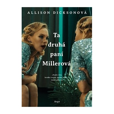Ta druhá paní Millerová - Dicksonová, Alison, Jiná