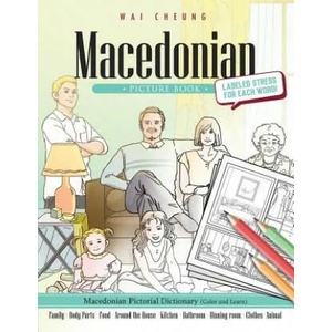 Macedonian Picture Book: Macedonian Pictorial Dictionary (Color and Learn) | Wai Cheung (ISBN: 9781544908069)