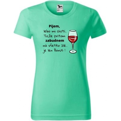 Vtipné tričko pijem víno Zelená