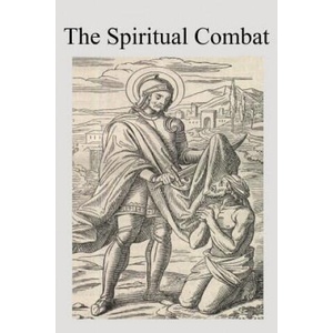 The Spiritual Combat | Dom Lorenzo Scupoli, Brother Hermenegild (ISBN: 9781542770286)