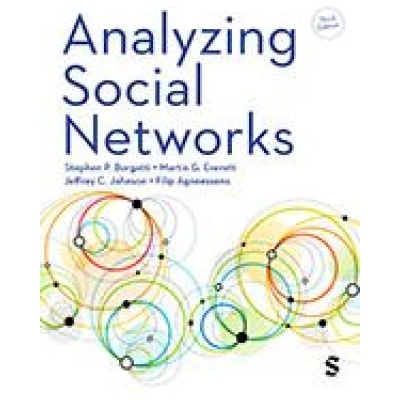 Analyzing Social Networks Stephen P Borgatti,Martin G. Everett,Jeffrey C. Johnson,Filip Agneessens