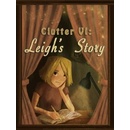 Clutter VI: Leigh's Story