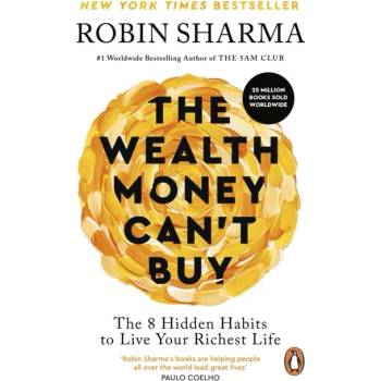 The Wealth Money Can't Buy - Sharma Robin