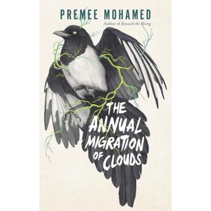 Annual Migration Of Clouds | Premee Mohamed (ISBN: 9781770415935)