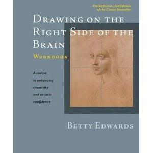 Drawing on the Right Side of the Brain Workbook | Betty Edwards (2012)