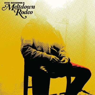 Kym Register - Meltdown Rodeo LP