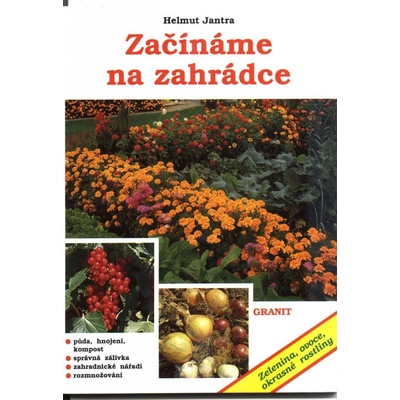 Začínáme na zahrádce - Helmut Jantra