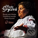 CM VLASTY GRYCOVE: VLASTA GRYCOVA O LASCE CD