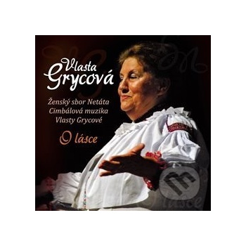 CM VLASTY GRYCOVE: VLASTA GRYCOVA O LASCE CD