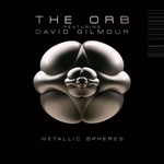 The Orb Featuring David Gilmour - Metallic Spheres (CD) (0886977604423)