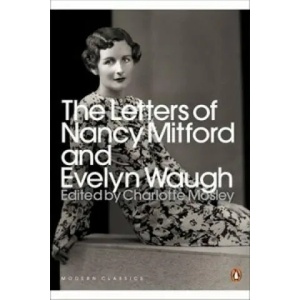 Letters of Nancy Mitford and Evelyn Waugh | Evelyn Waugh, Nancy Mitford (2010)