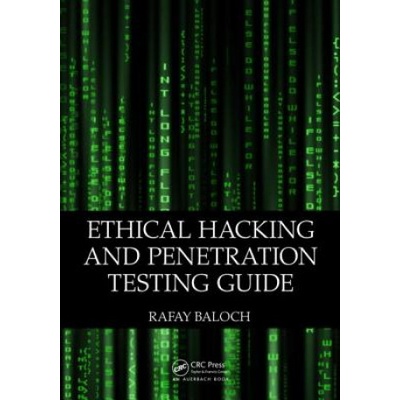 Ethical Hacking and Penetration Testing Guide | Rafay Baloch