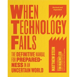When Technology Fails, Revised and Expanded (ISBN: 9781645023470)