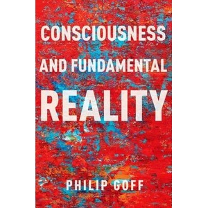 Consciousness and Fundamental Reality (ISBN: 9780197766392)