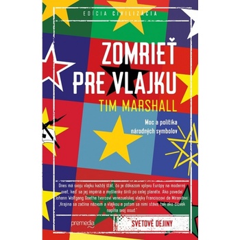 Zomrieť pre vlajku - Tim Marshall